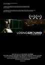 Losing Ground (2005) кадры фильма смотреть онлайн в хорошем качестве