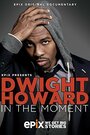 Dwight Howard in the Moment (2014) кадры фильма смотреть онлайн в хорошем качестве