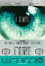 Смотреть «A Glimpse» онлайн фильм в хорошем качестве