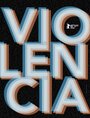 Violencia (2015) скачать бесплатно в хорошем качестве без регистрации и смс 1080p