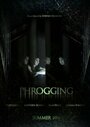 Phrogging (2014) кадры фильма смотреть онлайн в хорошем качестве