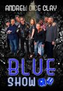 Смотреть «Andrew Dice Clay: The Blue Show» онлайн фильм в хорошем качестве