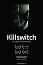 Killswitch (2014) кадры фильма смотреть онлайн в хорошем качестве