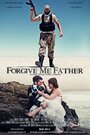 Forgive Me Father (2015) скачать бесплатно в хорошем качестве без регистрации и смс 1080p Forgive Me Father (2015) скачать бесплатно в хорошем качестве без регистрации и смс 1080p