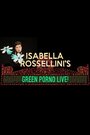 Isabella Rossellini's Green Porno Live (2015) кадры фильма смотреть онлайн в хорошем качестве