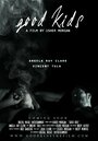 Good Kids (2015) скачать бесплатно в хорошем качестве без регистрации и смс 1080p Good Kids (2015) скачать бесплатно в хорошем качестве без регистрации и смс 1080p