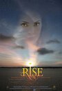 Rise (2015) кадры фильма смотреть онлайн в хорошем качестве