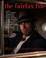 The Fairfax File (2013) скачать бесплатно в хорошем качестве без регистрации и смс 1080p The Fairfax File (2013) скачать бесплатно в хорошем качестве без регистрации и смс 1080p