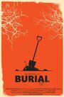 Burial (2015) трейлер фильма в хорошем качестве 1080p