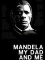 Смотреть «Mandela, My Dad and Me» онлайн фильм в хорошем качестве