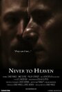 Смотреть «Never to Heaven» онлайн фильм в хорошем качестве