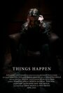 Things Happen (2015) трейлер фильма в хорошем качестве 1080p