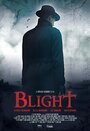 Blight (2015) скачать бесплатно в хорошем качестве без регистрации и смс 1080p