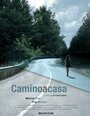 Смотреть «Camino a casa» онлайн фильм в хорошем качестве