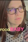 Food Baby (2015) кадры фильма смотреть онлайн в хорошем качестве