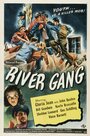 Смотреть «River Gang» онлайн фильм в хорошем качестве