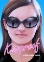 Kissproof (2015) трейлер фильма в хорошем качестве 1080p