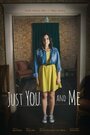 Just You and Me (2015) кадры фильма смотреть онлайн в хорошем качестве