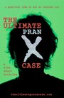 The Ultimate Pranx Case (2012) кадры фильма смотреть онлайн в хорошем качестве