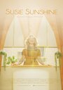 Смотреть «Susie Sunshine» онлайн фильм в хорошем качестве