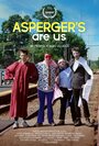 Asperger's Are Us (2016) кадры фильма смотреть онлайн в хорошем качестве