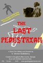 The Last Pedestrian (2014) трейлер фильма в хорошем качестве 1080p The Last Pedestrian (2014) трейлер фильма в хорошем качестве 1080p