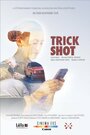 Trick Shot (2015) скачать бесплатно в хорошем качестве без регистрации и смс 1080p