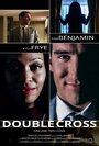 Double Cross (2015) скачать бесплатно в хорошем качестве без регистрации и смс 1080p