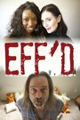 Eff'd (2015) скачать бесплатно в хорошем качестве без регистрации и смс 1080p