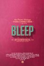 Bleep (2014) скачать бесплатно в хорошем качестве без регистрации и смс 1080p