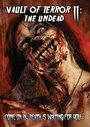 Vault of Terror II: The Undead (2015) трейлер фильма в хорошем качестве 1080p