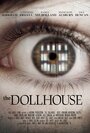 Смотреть «The Dollhouse» онлайн фильм в хорошем качестве