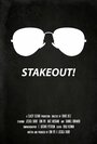 Stakeout! (2015) кадры фильма смотреть онлайн в хорошем качестве