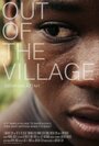 Out of the Village (2016) кадры фильма смотреть онлайн в хорошем качестве