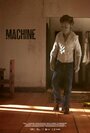 Machine (2015) трейлер фильма в хорошем качестве 1080p