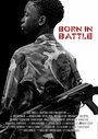 Born in Battle (2015) трейлер фильма в хорошем качестве 1080p