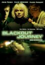 Blackout Journey (2004) трейлер фильма в хорошем качестве 1080p