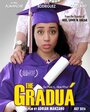 La Graduá (2016) кадры фильма смотреть онлайн в хорошем качестве