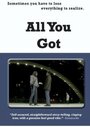 All You Got (2004) кадры фильма смотреть онлайн в хорошем качестве