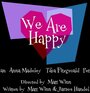 We Are Happy (2015) кадры фильма смотреть онлайн в хорошем качестве