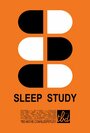 Sleep Study (2015) скачать бесплатно в хорошем качестве без регистрации и смс 1080p