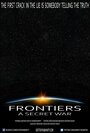 Frontiers: A Secret War (2015) трейлер фильма в хорошем качестве 1080p