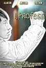 I, Profess (2013)