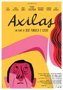 Axilas (2016) трейлер фильма в хорошем качестве 1080p