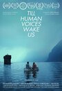 Till Human Voices Wake Us (2015) трейлер фильма в хорошем качестве 1080p