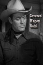 Covered Wagon Raid (1950) скачать бесплатно в хорошем качестве без регистрации и смс 1080p Covered Wagon Raid (1950) скачать бесплатно в хорошем качестве без регистрации и смс 1080p
