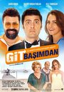 Git Basimdan (2015) кадры фильма смотреть онлайн в хорошем качестве