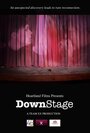 Смотреть «Down Stage» онлайн фильм в хорошем качестве