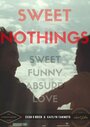 Sweet Nothings (2015) кадры фильма смотреть онлайн в хорошем качестве