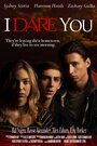 Смотреть «I Dare You» онлайн фильм в хорошем качестве